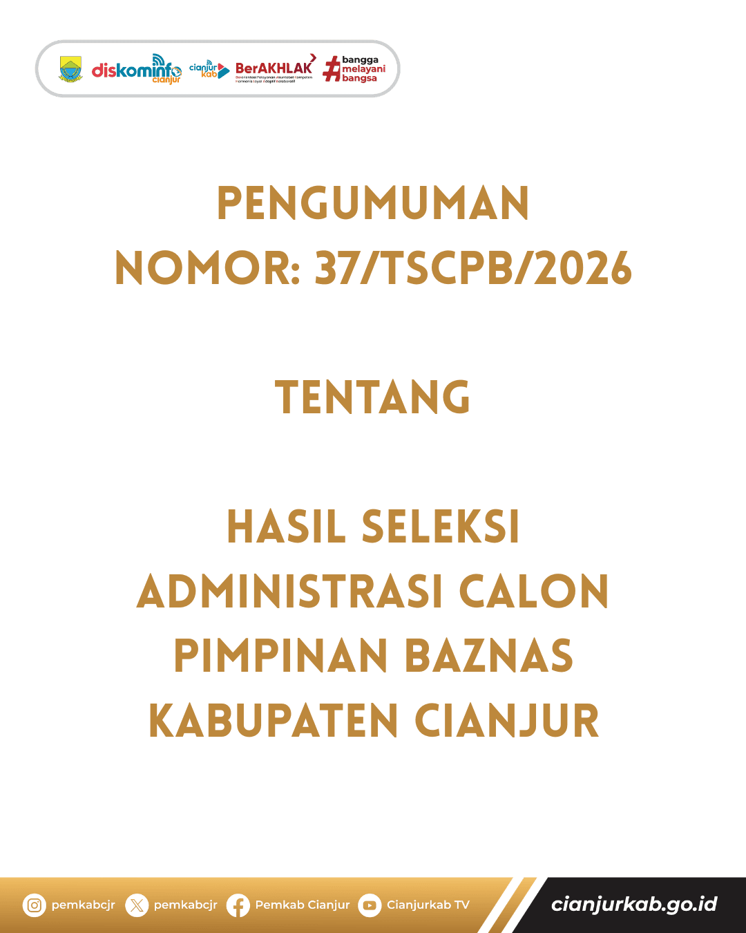 Pengumuman Nomor 37TSCPB2026 tentang Hasil Seleksi Administrasi Calon Pimpinan Baznas Kabupaten Cianjur (1).png